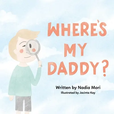 Hol van az apukám? - Where's My Daddy?