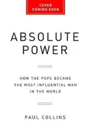 Abszolút hatalom: Hogyan lett a pápa a világ legbefolyásosabb embere? - Absolute Power: How the Pope Became the Most Influential Man in the World