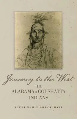 Utazás nyugatra: Alabama és Coushatta indiánok - Journey to the West: The Alabama and Coushatta Indians