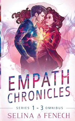 Empath Chronicles - Sorozat Omnibusz: Teljes fiatal felnőtt paranormális szuperhősös romantikus sorozat - Empath Chronicles - Series Omnibus: Complete Young Adult Paranormal Superhero Romance Series