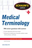 Schaum's Outline of Medical Terminology (Az orvosi terminológia áttekintése) - Schaum's Outline of Medical Terminology