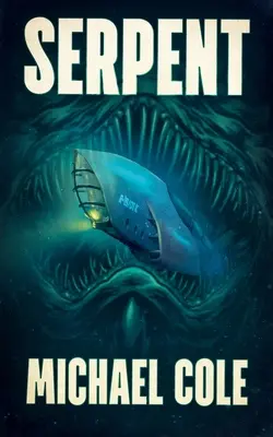 Kígyó: Egy mélytengeri thriller - Serpent: A Deep Sea Thriller