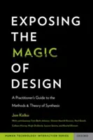 A dizájn varázsának leleplezése: A gyakorlati szakemberek útmutatója a szintézis módszereihez és elméletéhez - Exposing the Magic of Design: A Practitioner's Guide to the Methods and Theory of Synthesis