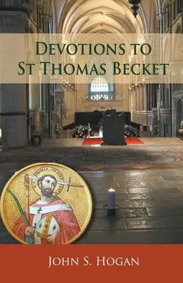 Áhítatok Szent Tamás Beckethez - Devotions to St Thomas Becket