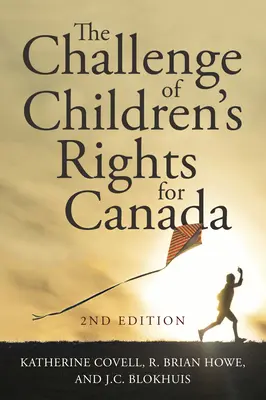 A gyermekjogok kihívása Kanadában, 2. kiadás - The Challenge of Children's Rights for Canada, 2nd Edition