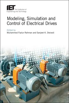 Elektromos hajtások modellezése, szimulációja és vezérlése - Modeling, Simulation and Control of Electrical Drives