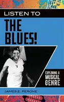 Hallgassa a bluest! Egy zenei műfaj felfedezése - Listen to the Blues!: Exploring a Musical Genre