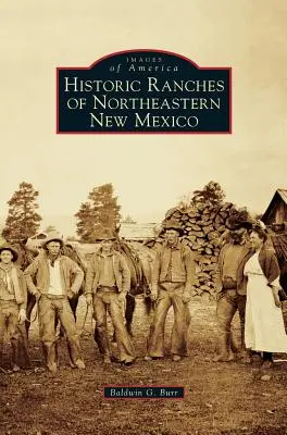 Északkelet-Új-Mexikó történelmi farmjai - Historic Ranches of Northeastern New Mexico