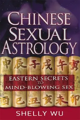 Kínai szexuális asztrológia - Chinese Sexual Astrology