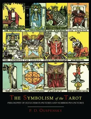 A tarot szimbolikája [Színes illusztrált kiadás] - The Symbolism of the Tarot [Color Illustrated Edition]