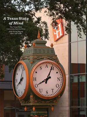 A Texas State of Mind: A texasi állami egyetemi rendszer története száz év elteltével is erősen folytatódik - A Texas State of Mind: The Texas State University System Story Still Going Strong After a Hundred Years