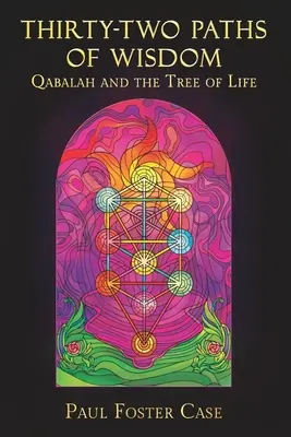 A bölcsesség harminckét útja: A Qabalah és az Élet Fája - Thirty-two Paths of Wisdom: Qabalah and the Tree of Life