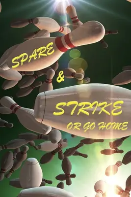 Spare and Strike vagy menj haza - Spare and Strike or Go Home