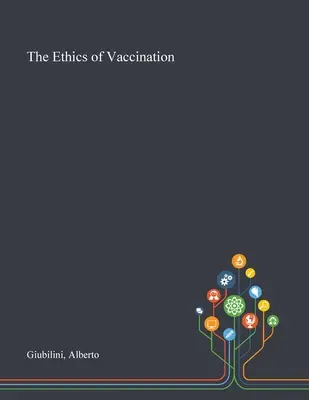 Az oltás etikája - The Ethics of Vaccination