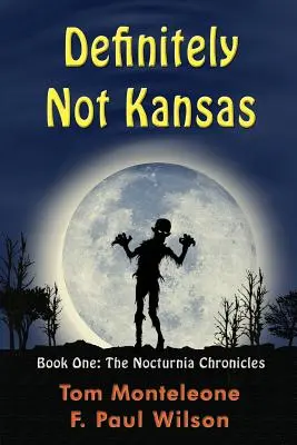 Határozottan nem Kansas: Nocturnia Chronicles: The Nocturnia Chronicles - Definitely Not Kansas: Book One: The Nocturnia Chronicles