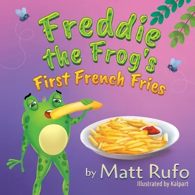 Freddie, a béka első sült krumplija - Freddie the Frog's First French Fries