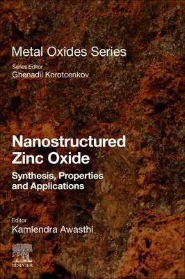 Nanoszerkezetű cink-oxid: Szintézis, tulajdonságok és alkalmazások - Nanostructured Zinc Oxide: Synthesis, Properties and Applications