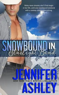 Snowbound in Starlight Bend: A Riding Hard novella - Snowbound in Starlight Bend: A Riding Hard Novella