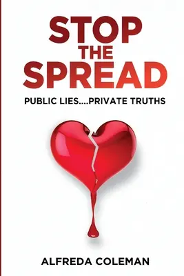 Stop The Spread (Állítsuk meg a terjedést): Public Lies....Private Truths: - Stop The Spread: Public Lies....Private Truths: