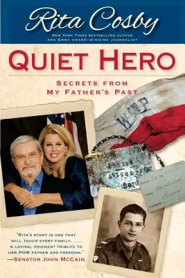 Csendes hős: Titkok apám múltjából - Quiet Hero: Secrets from My Father's Past