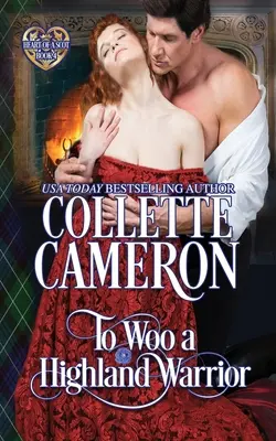 To Woo a Highland Warrior: Scottish Highlander Historical Romance