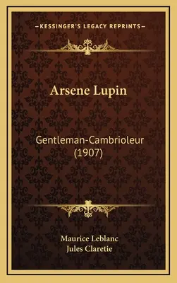 Arsene Lupin: Gentleman-Cambrioleur (1907)