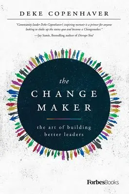 A változtató: A jobb vezetők építésének művészete - The Changemaker: The Art of Building Better Leaders