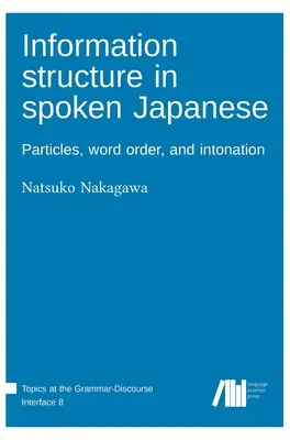 Az információ szerkezete a beszélt japánban - Information structure in spoken Japanese