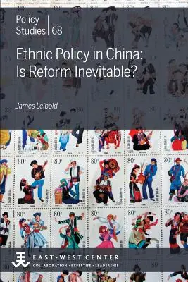 Etnikai politika Kínában: Is Reform Inevitable? - Ethnic Policy in China: Is Reform Inevitable?