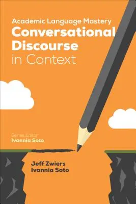 Akadémiai nyelvtudás: Conversational Discourse in Context - Academic Language Mastery: Conversational Discourse in Context