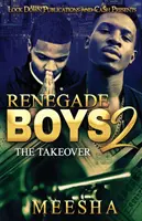 Renegát fiúk 2: A hatalomátvétel - Renegade Boys 2: The Takeover