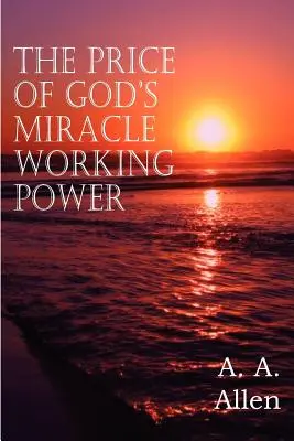 Isten csodatevő erejének ára - The Price of God's Miracle Working Power