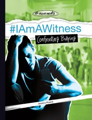#Iamawitness: Postavit se šikaně - #Iamawitness: Confronting Bullying