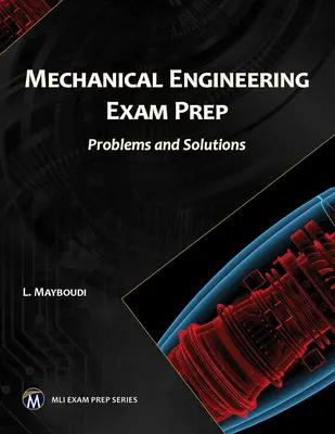 Mechanical Engineering Exam Prep: Gépészmérnöki képzés: Problémák és megoldások - Mechanical Engineering Exam Prep: Problems and Solutions