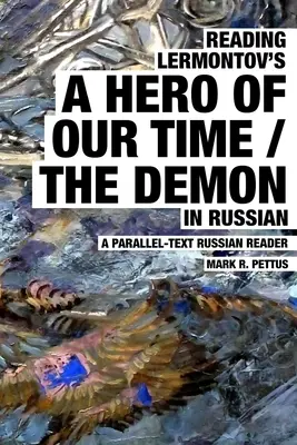 Reading Lermontov's A Hero of Our Time / The Demon in Russian (Korunk hőse / A démon oroszul) - Reading Lermontov's A Hero of Our Time / The Demon in Russian