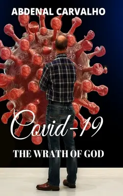 Covid 19 - Isten haragja - Covid 19 - The Wrath of God