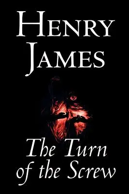 The Turn of the Screw by Henry James, Szépirodalom, Klasszikusok - The Turn of the Screw by Henry James, Fiction, Classics