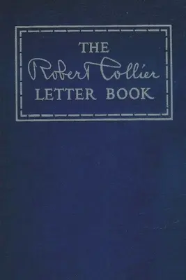 A Robert Collier-levélkönyv - The Robert Collier Letter Book