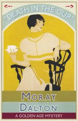 Halál a kupában: Egy aranykori rejtély - Death in the Cup: A Golden Age Mystery