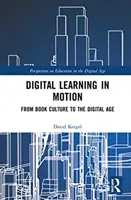 Digitális tanulás mozgásban: A könyvkultúrától a digitális korszakig - Digital Learning in Motion: From Book Culture to the Digital Age