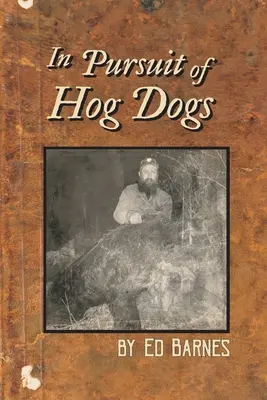 Hog Dogs nyomában - In Pursuit of Hog Dogs