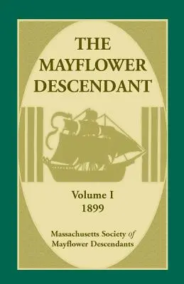 The Mayflower Descendant, 1. kötet, 1899 - The Mayflower Descendant, Volume 1, 1899