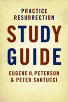 A feltámadás gyakorlása (Tanulmányi útmutató) - Practice Resurrection (Study Guide)