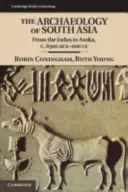 Dél-Ázsia régészete - The Archaeology of South Asia