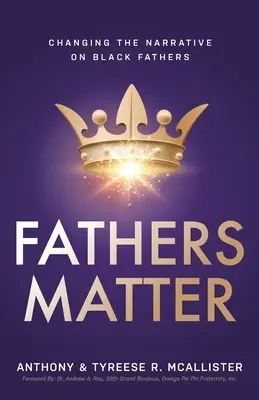 Az apák számítanak: A fekete apákról szóló narratíva megváltoztatása - Fathers Matter: Changing the Narrative on Black Fathers