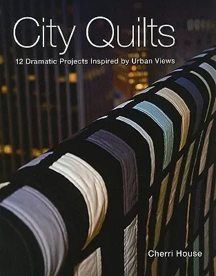 City Quilts - Print-On-Demand kiadás - City Quilts - Print-On-Demand Edition