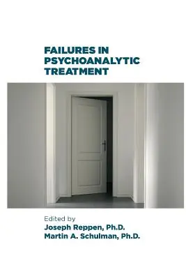 A pszichoanalitikus kezelés kudarcai - Failures in Psychoanalytic Treatment