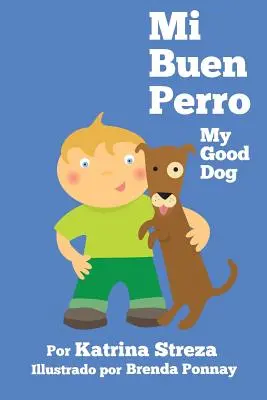 Mi Buen Perro/ My Good Dog (Kétnyelvű spanyol angol kiadás) - Mi Buen Perro/ My Good Dog (Bilingual Spanish English Edition)