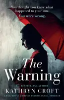 A figyelmeztetés: Egy körömrágós, lebilincselő pszichológiai thriller - The Warning: A Nail Biting, Gripping Psychological Thriller