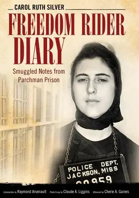 Szabadságlovas naplója: Csempészett feljegyzések a Parchman börtönből - Freedom Rider Diary: Smuggled Notes from Parchman Prison